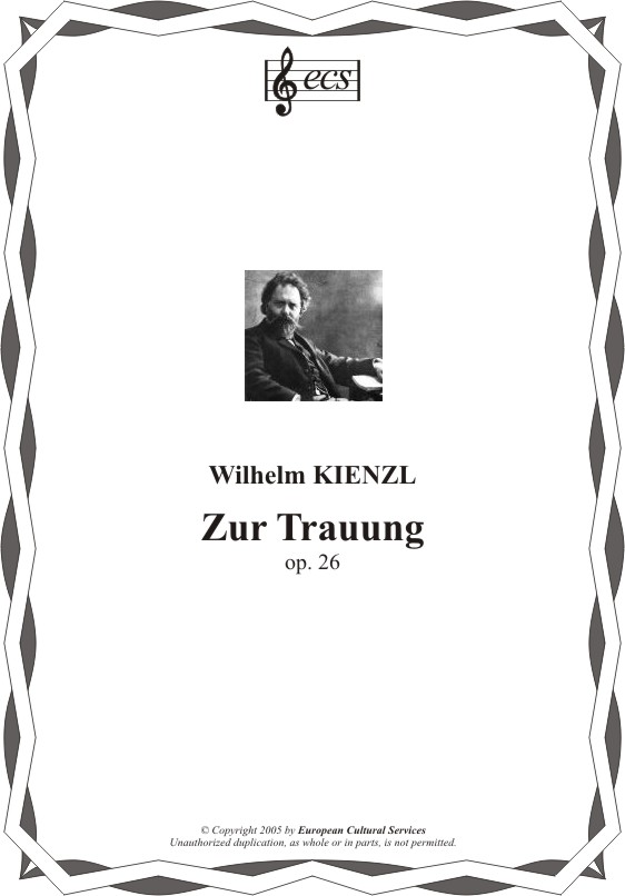 KIENZL, Wilhelm: "Zur Trauung", op. 26