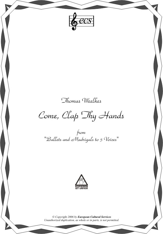 WEELKES, Thomas: "Come, Clap Thy Hands"