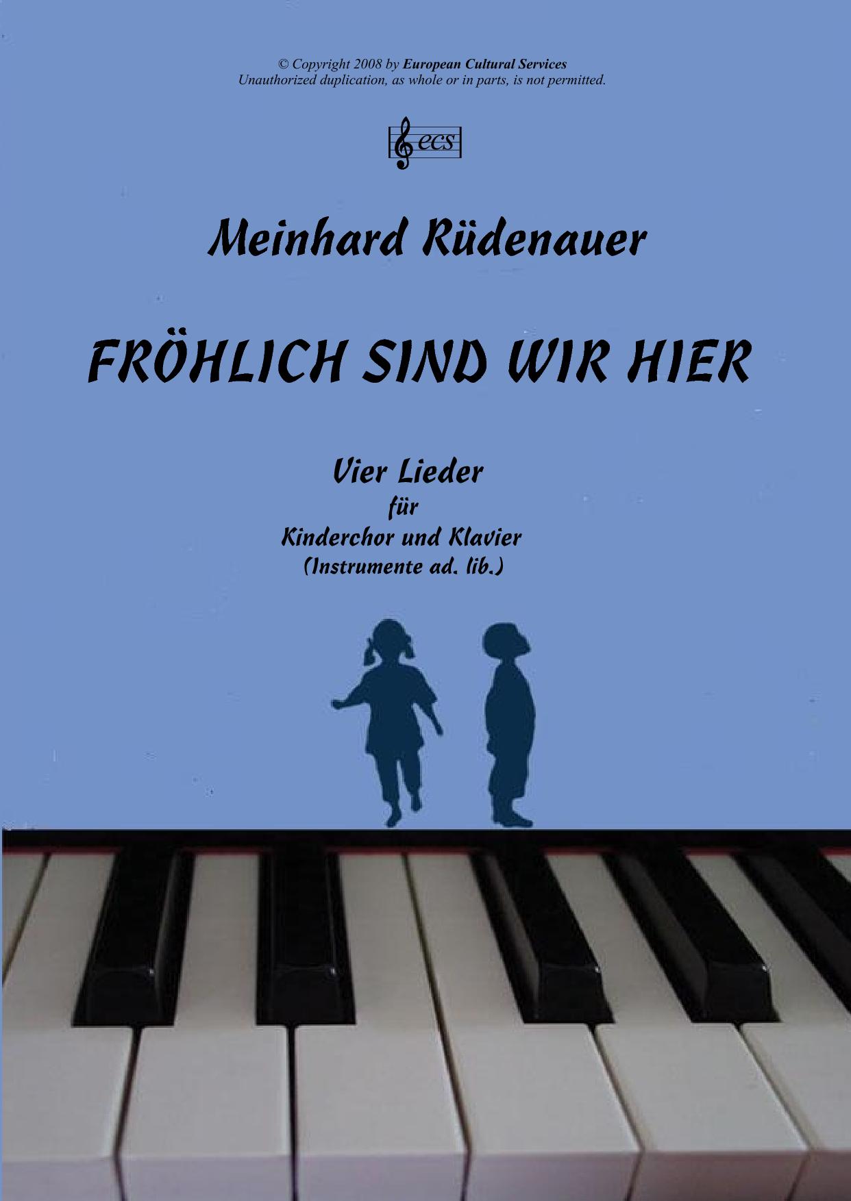 RÜDENAUER Meinhard: "Fröhlich sind wir hier" - Sing- und Spielheft