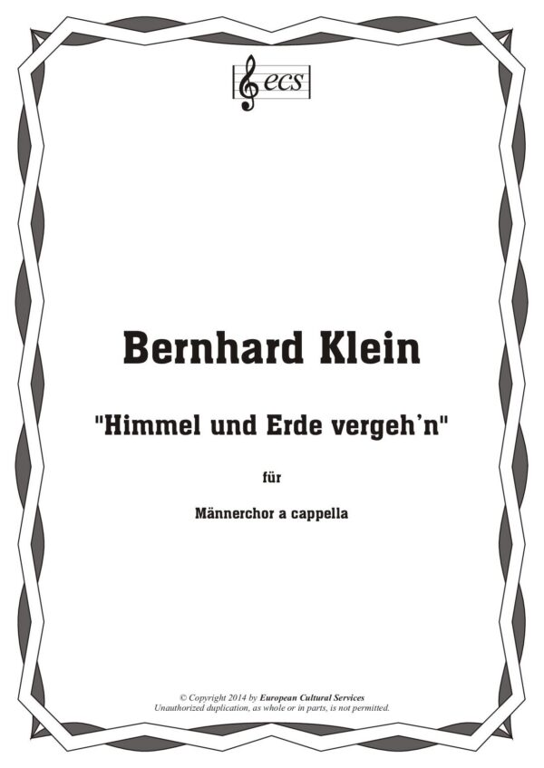 KLEIN, Bernhard: "Himmel und Erde vergeh'n"
