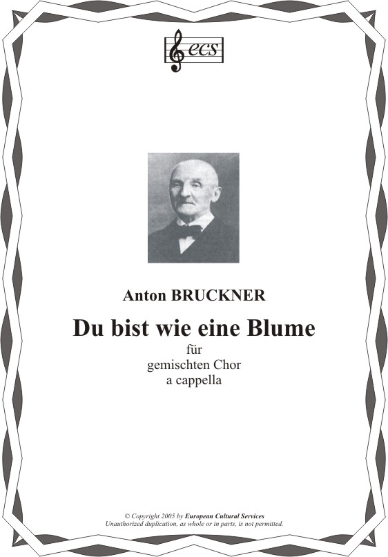 BRUCKNER , Anton: "Du bist wie eine Blume"