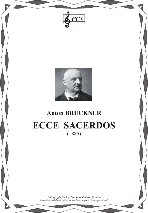 BRUCKNER, Anton: "Ecce sacerdos"