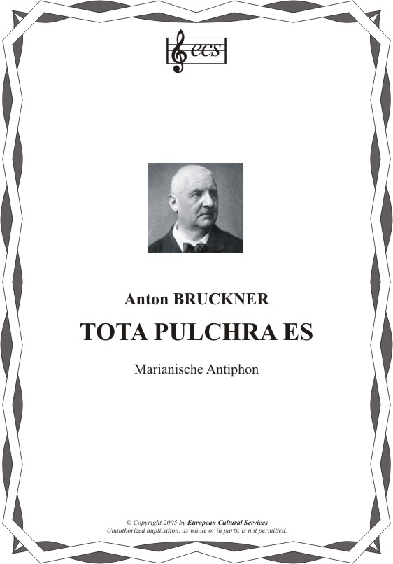 BRUCKNER , Anton: "Tota pulchra es"