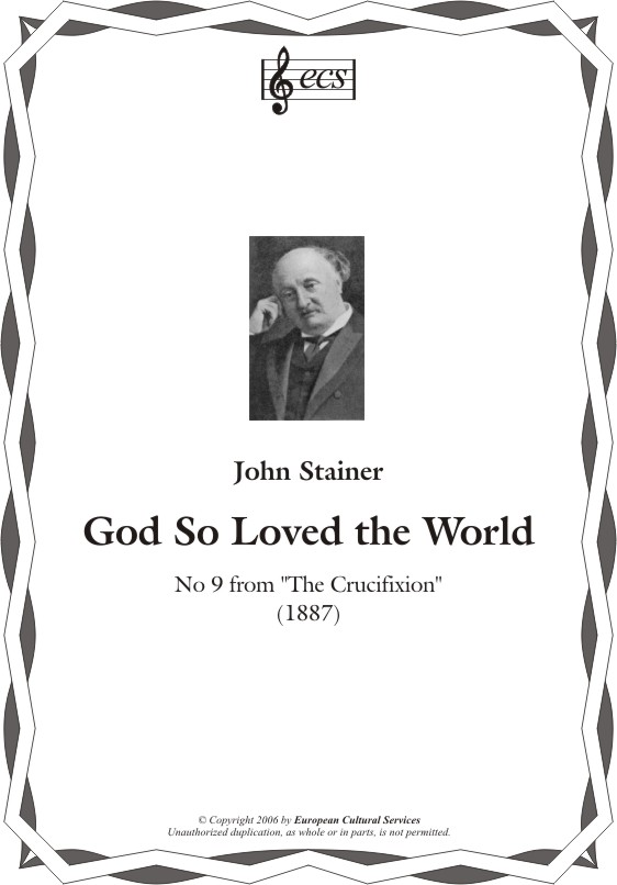 STAINER, John: "God So Loved the World"